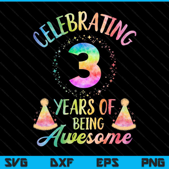 3 años de ser impresionante 3er cumpleaños Tie Dye SVG PNG cortando archivos imprimibles