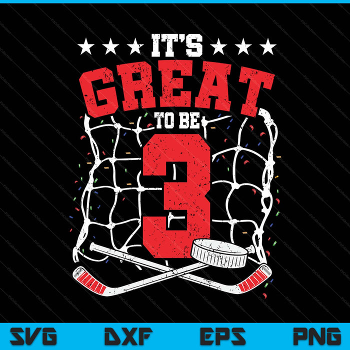 3rd birthday ice hockey lovers it's great to be 3 years old SVG cut file