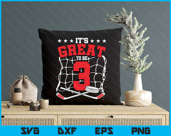 3rd Birthday Ice Hockey Lovers It's Great To Be 3 Years Old SVG PNG Digital Printable Files