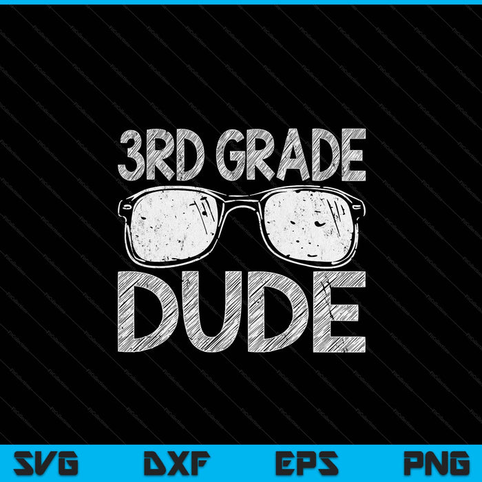 3rd grade dude first day of preschool back to school SVG cut file