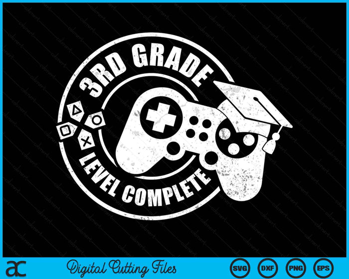 3rd Grade Level Complete Third Grade Graduation Video Gamer SVG PNG Digital Cutting Files