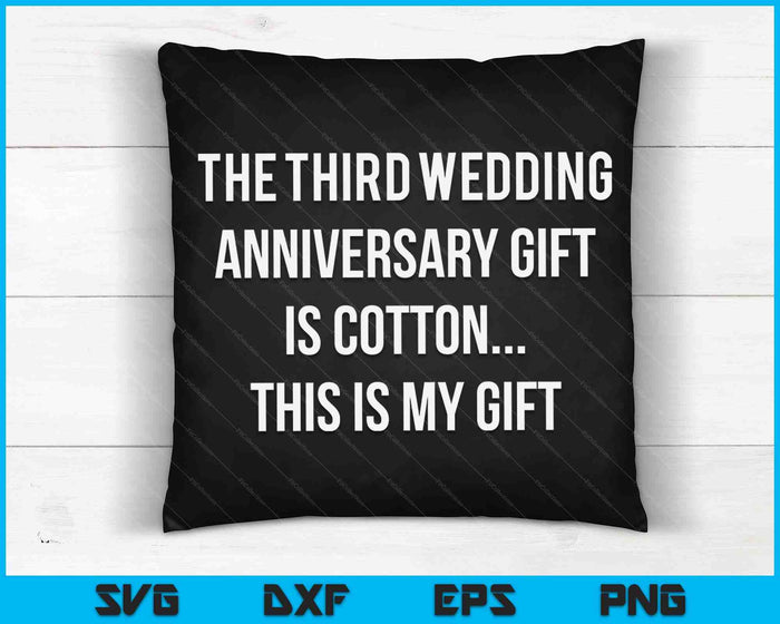 3rd Wedding Anniversary Gifts Cotton Him Husband SVG PNG Digital Cutting Files