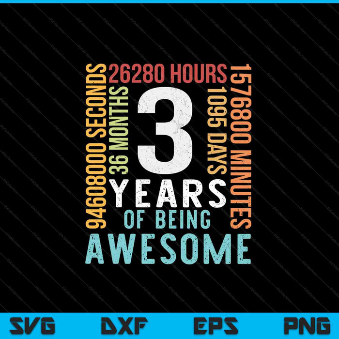 3 Years Of Being Awesome SVG PNG Cutting Printable Files