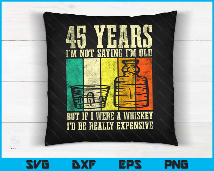 45 jaar oude Vintage Bourbon Vintage Whiskey 45e verjaardag SVG PNG digitale snijbestanden