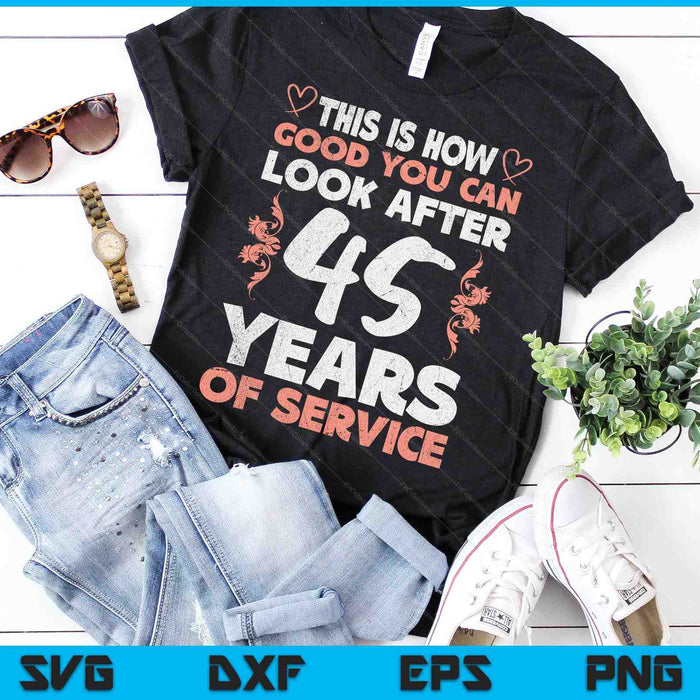 45 Years Of Service 45 Years Of Work Anniversary SVG PNG Digital Cutting Files