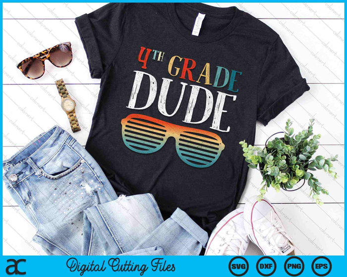 4TH Fourth Grade Dude Sunglasses Back To School SVG PNG Cutting Printable Files