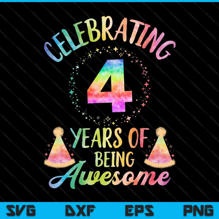 4 Years Of Being Awesome 4th Birthday Tie Dye SVG PNG Cutting Printable Files