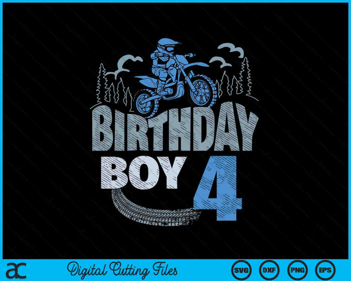 4th Birthday Boy Dirt Bike Motocross 4 Years Old Bday SVG PNG Digital Printable Files