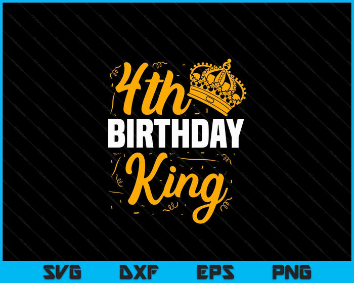 4th Birthday King Party Crown Bday Celebration SVG PNG Digital Cutting Files