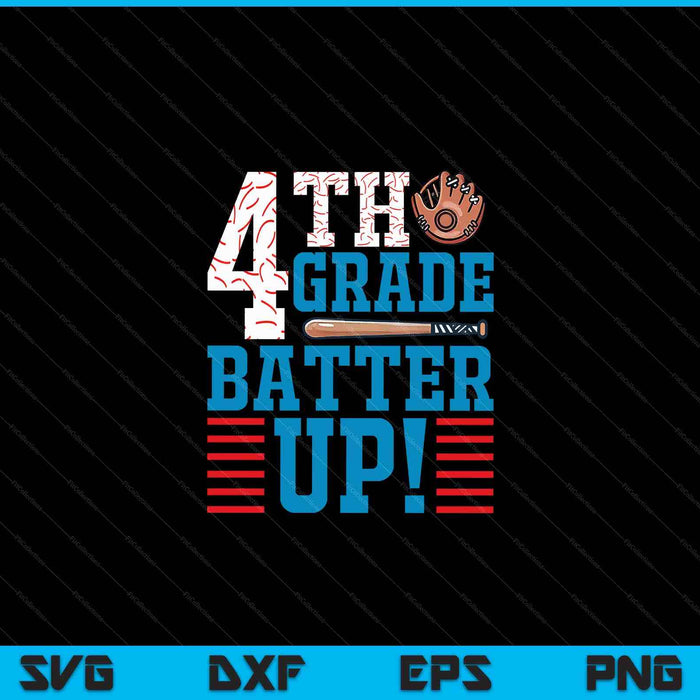 4th Grade Batter Up Back to school for baseball Player boys SVG PNG Digital Cutting File