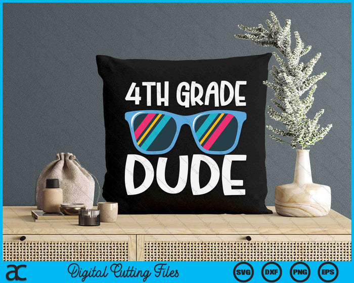 4th Grade Dude Back To School SVG PNG Digital Cutting File