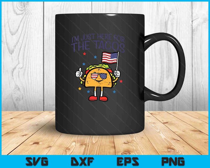 4th July Here For Tacos Mexican Food Patriot SVG PNG Digital Printable Files