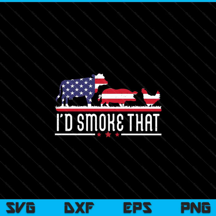 4th of July I'd smoke that patriot BBQ cook chef SVG cut file