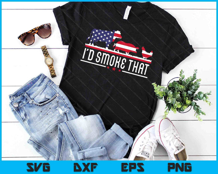 4th of July I'd Smoke That Patriot BBQ Cook Chef SVG PNG Digital Cutting Files