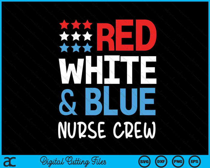 4th Of July Nurse Crew Scrub Tops Patriotic Nurses Matching SVG PNG Digital Cutting File