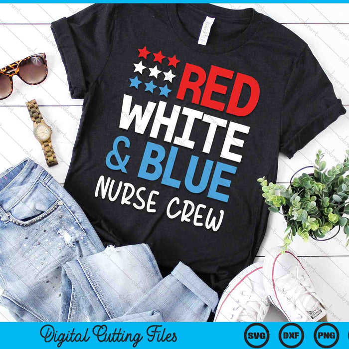 4th Of July Nurse Crew Scrub Tops Patriotic Nurses Matching SVG PNG Digital Cutting File