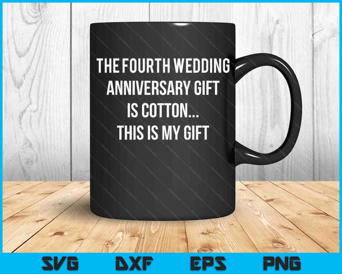 4th Wedding Anniversary Gifts Cotton Him Husband SVG PNG Digital Cutting Files