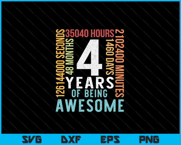 4 Years Of Being Awesome SVG PNG Cutting Printable Files