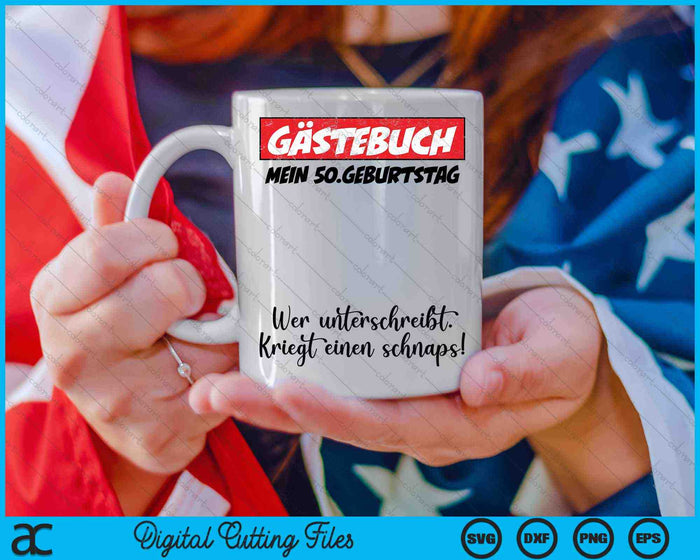 Geburtstag Gästebuch Wer Unterschreibt Kriegt Einen Schnaps SVG PNG Digitale Schneidedateien