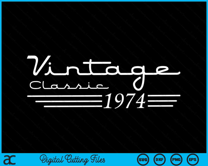 50 jaar oude vintage 1974 50e verjaardag SVG PNG digitale snijbestanden