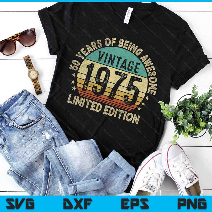 50 Years Old Gifts Vintage 1975 Funny 50th Birthday Retro SVG PNG Digital Printable Files