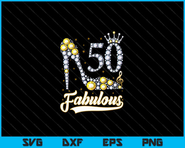 50 & Fabulous 50 Years Old 50th Birthday Diamond SVG PNG Cutting Printable Files