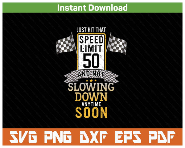 50 MPH Birthday Driving Humor SVG PNG Cutting Files