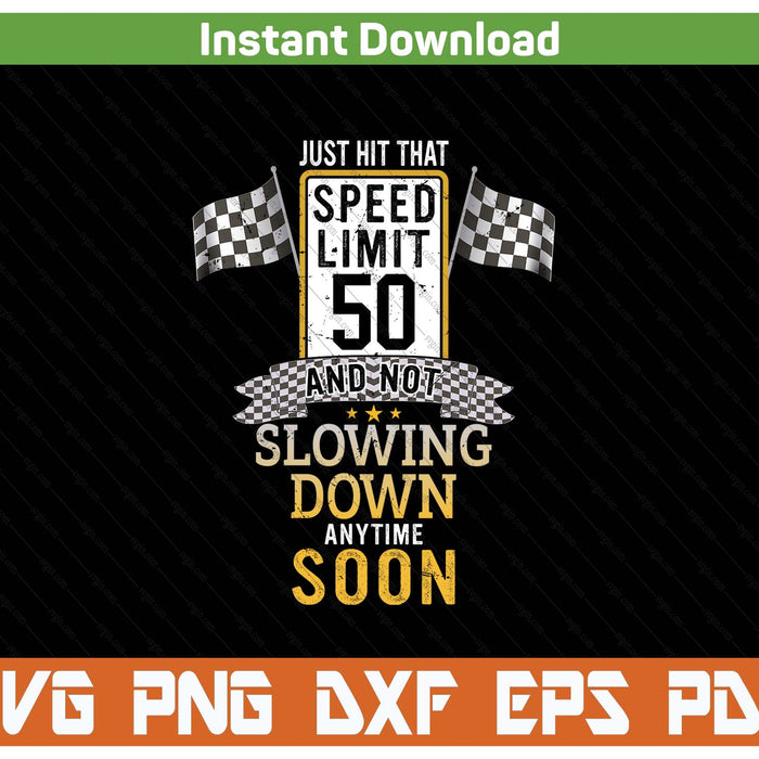 50 MPH Birthday Driving Humor SVG PNG Cutting Files