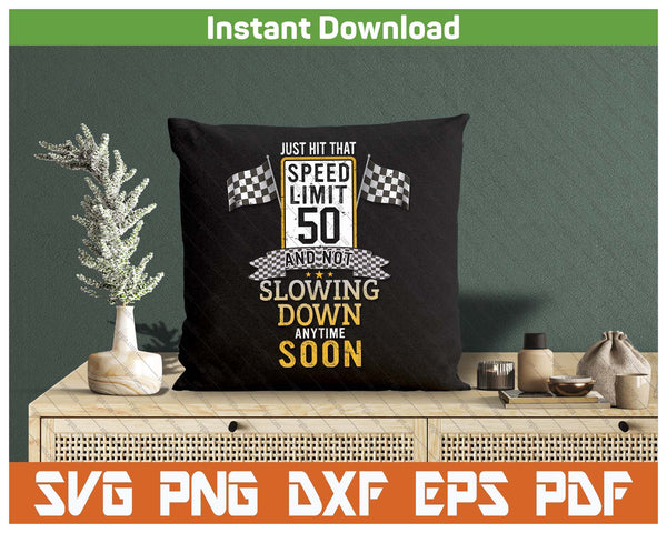 50 MPH Birthday Driving Humor SVG PNG Cutting Files
