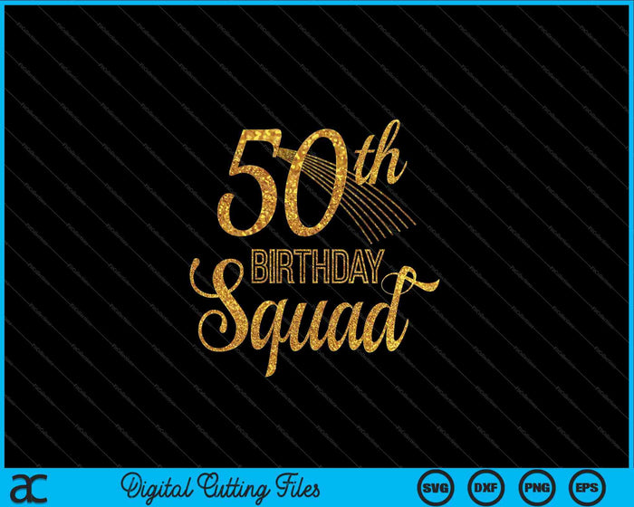 50.o cumpleaños escuadrón fiesta Bday oro amarillo SVG PNG archivos de corte digital