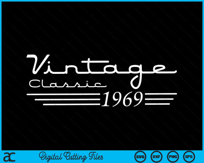 55 Year Old Vintage 1969 55th Birthday SVG PNG Digital Cutting Files