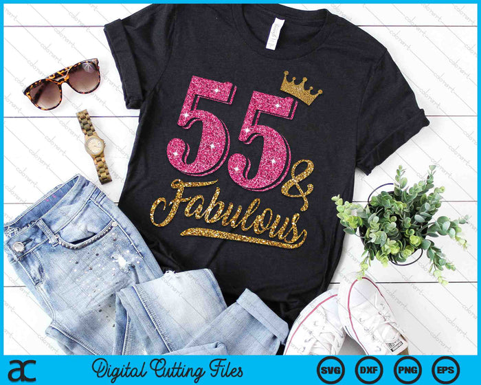 55 Years Old & Fabulous 55th Birthday Crown SVG PNG Cutting Printable Files