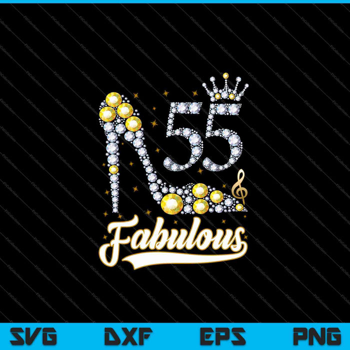 55 And Fabulous 55th Birthday Diamond SVG PNG Cutting Printable Files