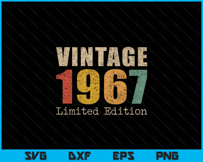 58 Year Old Gifts Vintage 1967 Limited Edition 58th Birthday SVG PNG Digital Printable Files