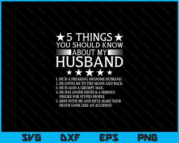 5 things you should know about my husband marriage SVG cut file