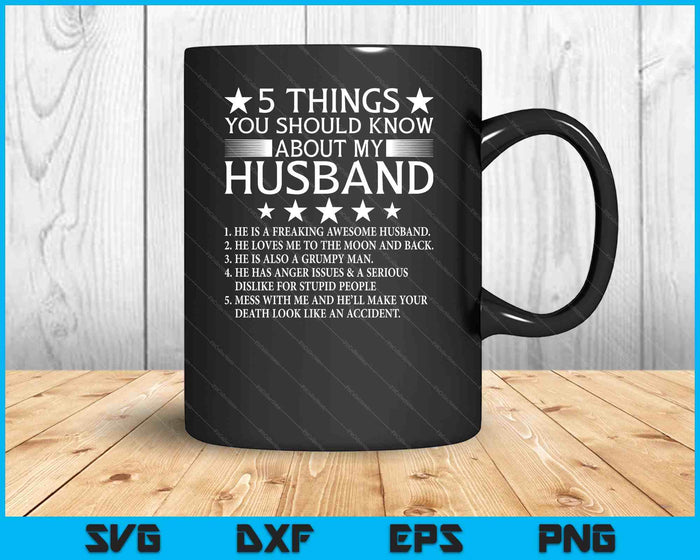 5 Things You Should Know About My Husband Marriage SVG PNG Digital Cutting Files