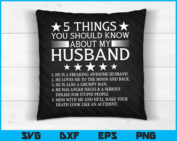 5 Things You Should Know About My Husband Marriage SVG PNG Digital Cutting Files