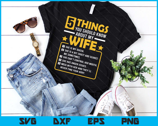 5 Things You Should Know About My Wife Funny Mommy SVG PNG Digital Printable Files