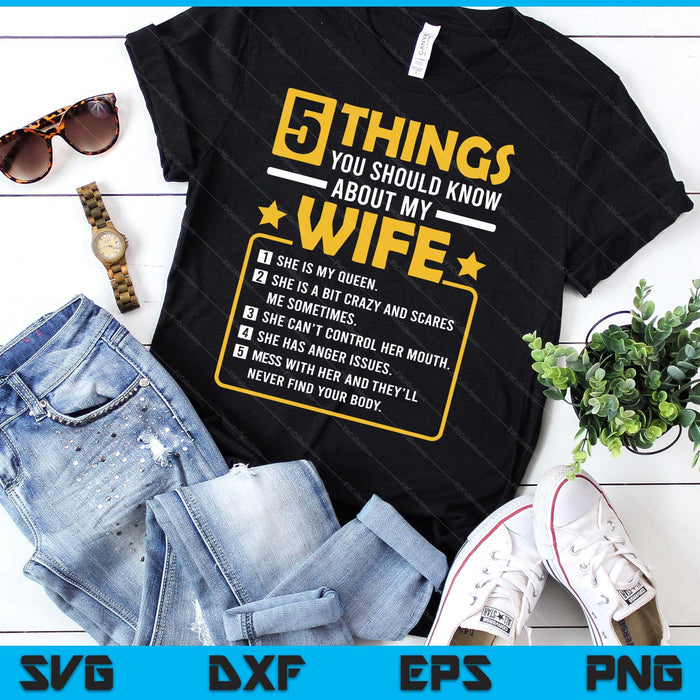 5 Things You Should Know About My Wife Funny Mommy SVG PNG Digital Printable Files