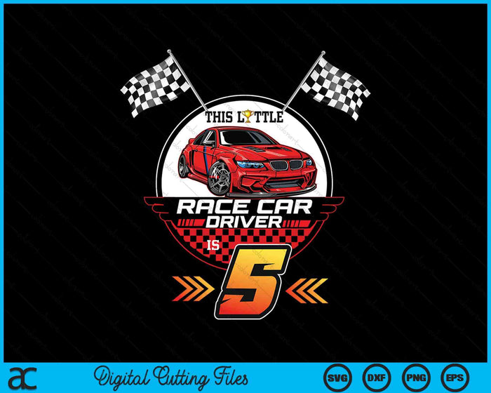 5 Year Old Race Car Birthday 5th Racing Party SVG PNG Digital Printable Files