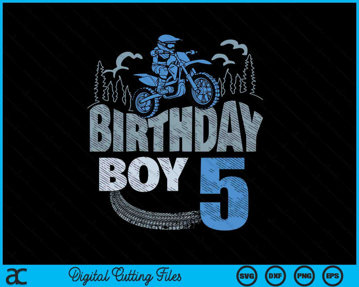 5th Birthday Boy Dirt Bike Motocross 5 Years Old Bday SVG PNG Digital Printable Files