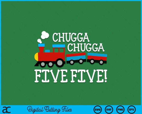 5th Birthday Boy Train Chugga Chugga Five Five SVG PNG Digital Cutting Files