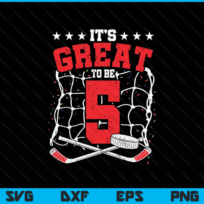 5th birthday hockey lovers it's great to be 5 years old SVG PNG cut file for Cricut