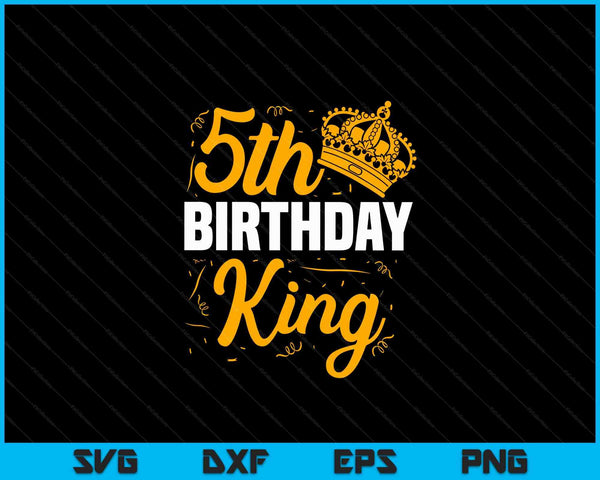 5th Birthday King Party Crown Bday Celebration SVG PNG Digital Cutting Files