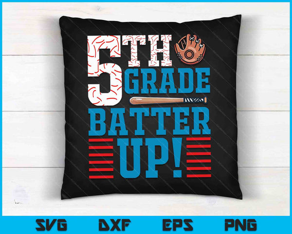 5th Grade Batter Up Back to school for baseball Player boys SVG PNG Digital Cutting File