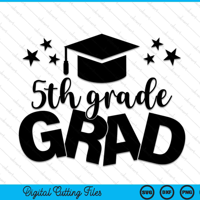 5th Grade Grad Middle School Graduation SVG PNG Digital Cutting Files