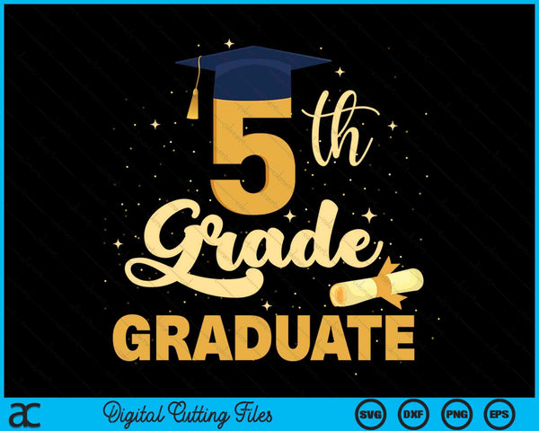 5th Grade Graduation Middle School Graduate SVG PNG Digital Cutting Files