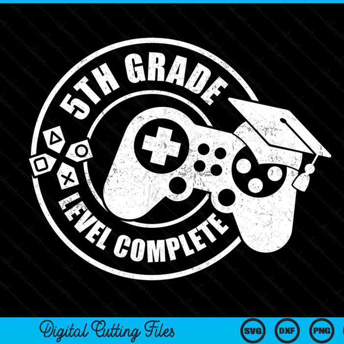 5th grade level complete fifth grade graduation video gamer SVG PNG cut file for Cricut
