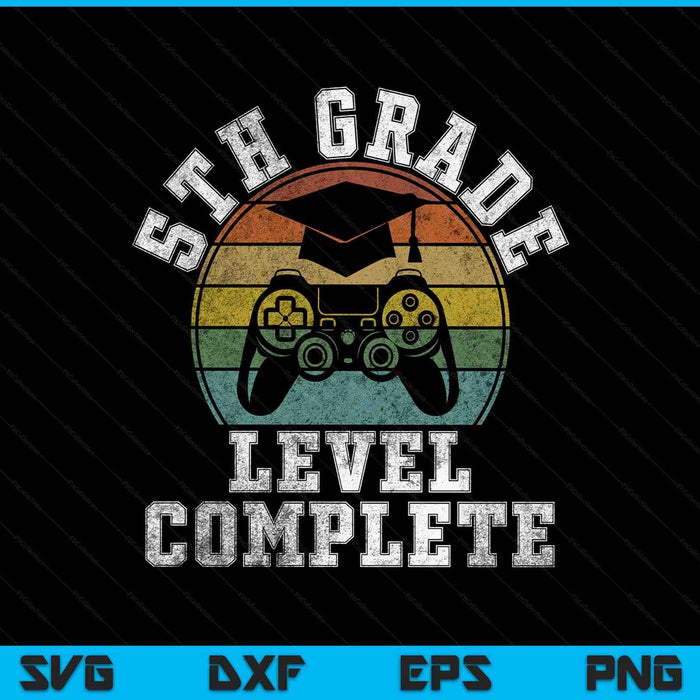 5th Grade Level Complete Third Grade Graduation Video Gamer SVG PNG Digital Printable Files