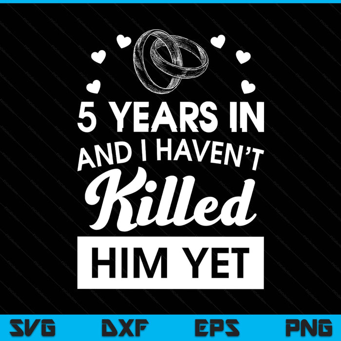 5th wedding anniversary idea for her 5 years wife SVG PNG cut file for Cricut